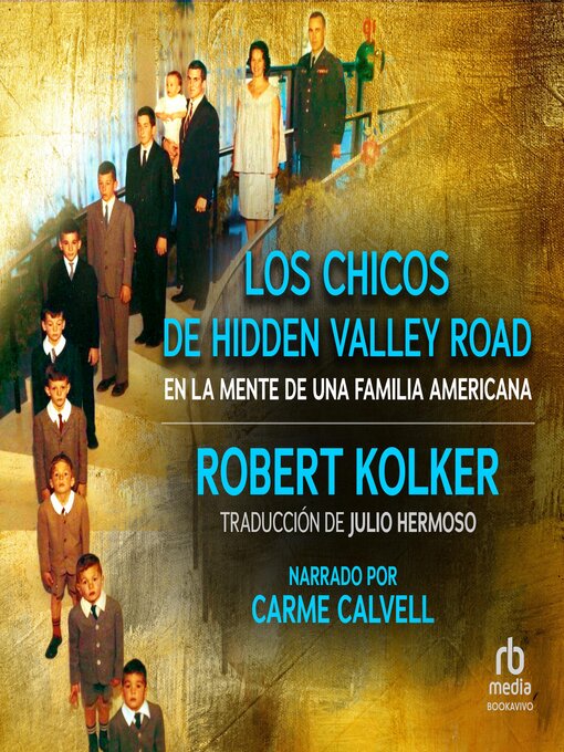 Title details for Los chicos de Hidden Valley Road by Robert Kolker - Available